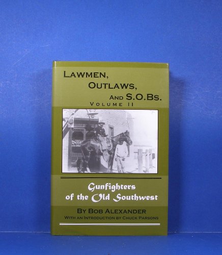 Stock image for Lawmen, Outlaws, and S.O.Bs, Vol. 2 for sale by HPB-Red