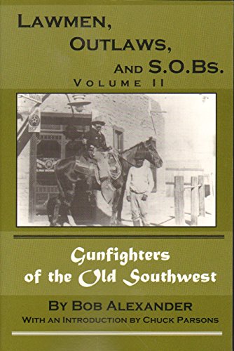 9780944383728: Lawmen, Outlaws, and S.O.Bs.