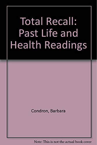 Imagen de archivo de Total Recall: Past Life and Health Readings a la venta por Half Price Books Inc.