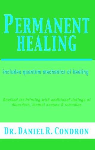 Imagen de archivo de Permanent Healing [includes quantum mechanics of healing] a la venta por Front Cover Books