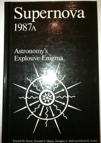 Stock image for Supernova 1987A: Astronomy's Explosive Enigma for sale by HPB-Emerald