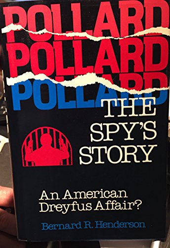 Imagen de archivo de Pollard : The Spy's Story: An American Dreyfus Affair? a la venta por Better World Books