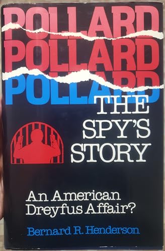 Stock image for Pollard : The Spy's Story: An American Dreyfus Affair? for sale by Better World Books