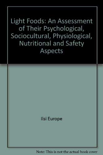 Light Foods: An Assessment of Their Psychological, Sociocultural, Physiological, Nutritional and ...