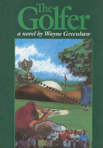 The Golfer (9780944404010) by Greenhaw, Wayne