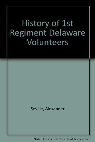 Beispielbild fr History of 1st Regiment Delaware Volunteers zum Verkauf von Midtown Scholar Bookstore