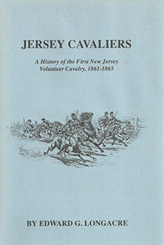 9780944413197: Jersey Cavaliers: A History of the First New Jersey Volunteer Cavalry