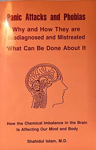 Beispielbild fr Panic Attacks and Phobias: Why and How They Are Misdiagnosed and zum Verkauf von Hawking Books