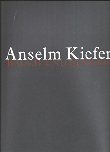 Anselm Kiefer: Bruch Und Einung (9780944421901) by Neff, John Hallmark