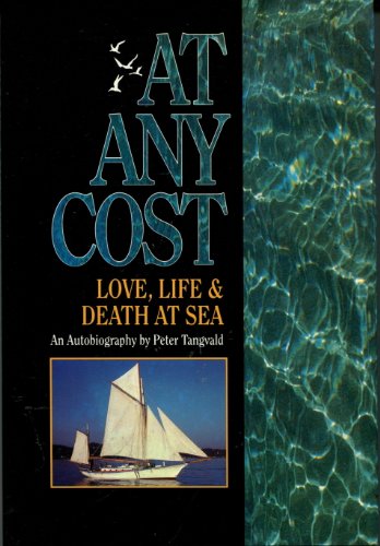 9780944428078: At Any Cost: Love, Life and Death at Sea