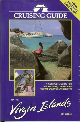 Stock image for Cruising Guide to the Virgin Islands for sale by Wonder Book