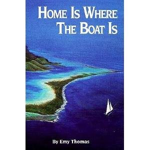 Stock image for Home Is Where the Boat Is for sale by SecondSale