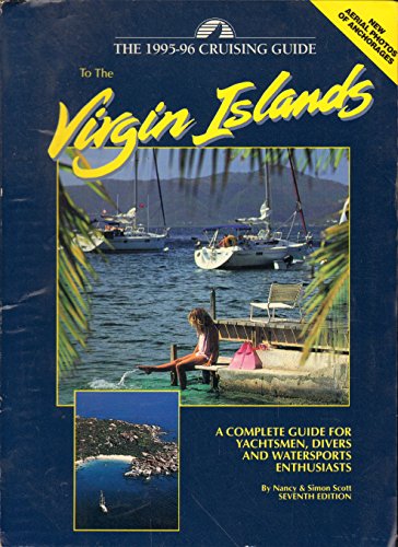 Imagen de archivo de Cruising Guide to the Virgin Islands, 1995-1996 a la venta por Better World Books