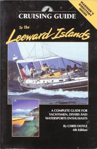 9780944428306: Cruising Guide to the Leeward Islands: Anguilla to Dominica