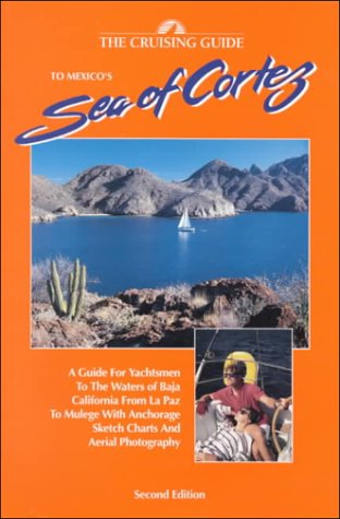Beispielbild fr Cruising Guide to the Sea of Cortez zum Verkauf von ThriftBooks-Atlanta