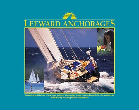 9780944428573: Leeward Anchorages [Idioma Ingls]