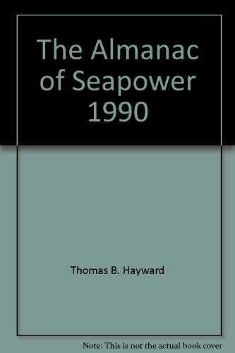 Beispielbild fr The Almanac of Seapower, 1990 zum Verkauf von Better World Books