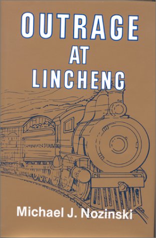 

Outrage at Lincheng: China Enters the Twentieth Century