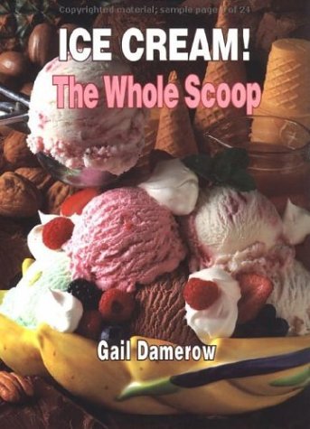 Stock image for Ice Cream! The Whole Scoop for sale by Better World Books