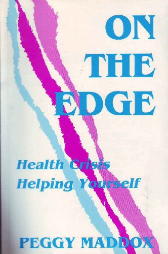 Beispielbild fr On the Edge: Health Crisis Helping Yourself zum Verkauf von Karl Theis