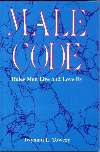Stock image for Male Code: Rules Men Live and Love by for sale by ThriftBooks-Dallas