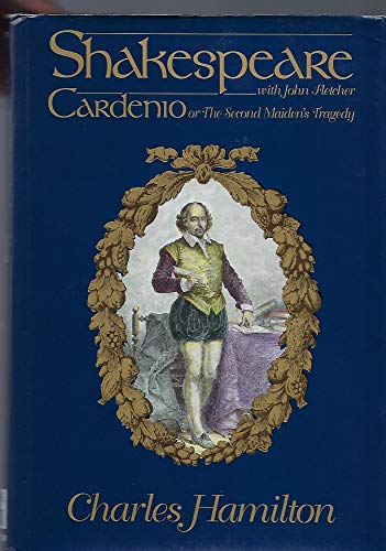Stock image for Cardenio or the Second Maiden's Tragedy for sale by Jay W. Nelson, Bookseller, IOBA