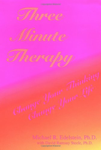 9780944435427: Three Minute Therapy: Change Your Thinking, Change Your Life