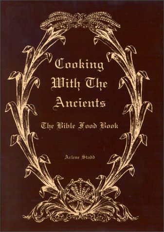 Beispielbild fr Cooking with the Ancients : Bible Food Book zum Verkauf von Wonder Book