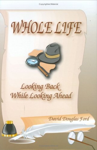 Imagen de archivo de Whole Life, Looking Back While Looking Ahead a la venta por Half Price Books Inc.
