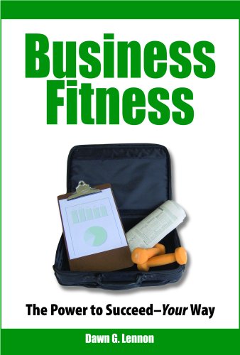 Beispielbild fr Business Fitness: The Power to Succeed-Your Way zum Verkauf von THE OLD LIBRARY SHOP