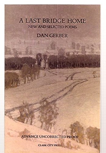 Beispielbild fr A Last Bridge Home: New and Selected Poems zum Verkauf von Kevin T. Ransom- Bookseller