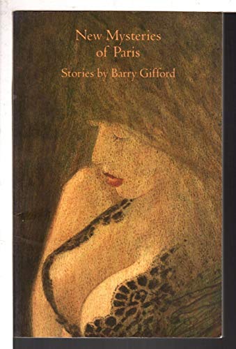 Beispielbild fr NEW MYSTERIES OF PARIS: Stories by Barry Gifford zum Verkauf von Waugh Books