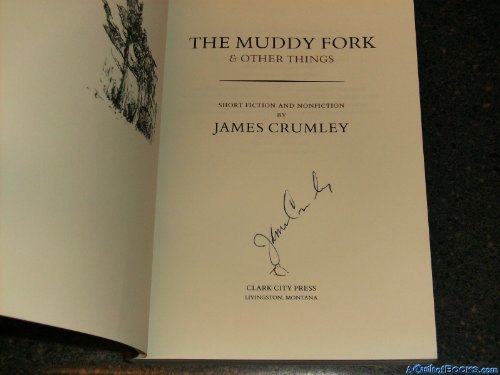 The Muddy Fork & Other Things: Short Fiction and Nonfiction [SIGNED]