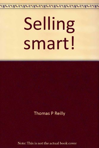 Imagen de archivo de Selling smart!: Great thoughts for salespeople a la venta por Half Price Books Inc.