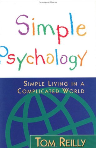 Stock image for Simple Psychology: Simple Living in a Complicated World for sale by Revaluation Books