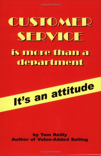 Stock image for Customer Service Is More Than a Department. It's an Attitude for sale by ThriftBooks-Atlanta