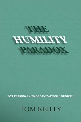 Stock image for The Humility Paradox: For Personal and Organizational Growth for sale by Revaluation Books