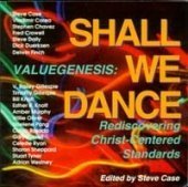 Beispielbild fr Valuegenesis: Shall We Dance, Rediscovering Christ-Centered Standards (Project Affirmation, Volume 4) zum Verkauf von ThriftBooks-Dallas