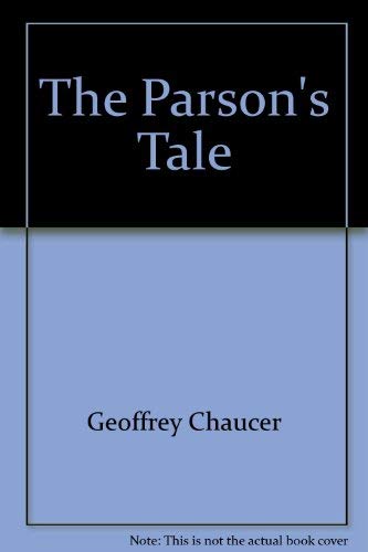 9780944455050: Title: Geoffrey Chaucers The parsons tale from the Canter