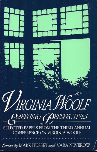 Virginia Woolf: Emerging Perspectives: Selected Papers from the Third Annual Conference on Virginia Woolf Lincoln University, Jeffersn City, Mo Jun (9780944473177) by Hussey, Mark