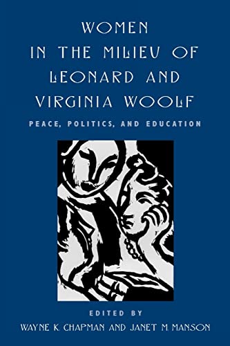 Imagen de archivo de Women in the Milieu of Leonard and Virginia Woolf: Peace Politics and Education a la venta por Michael Lyons
