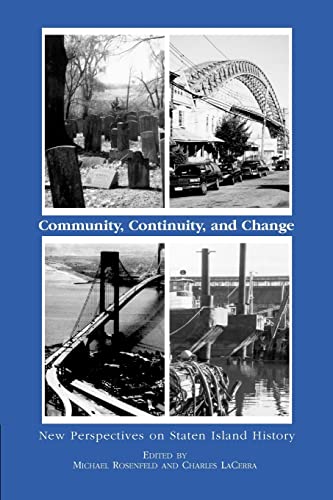 Beispielbild fr Community, Continuity and Change: New Perspectives on Staten Island History zum Verkauf von ThriftBooks-Dallas