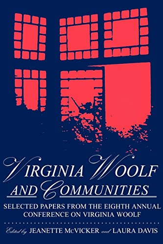 Beispielbild fr Virginia Woolf & Communities: Selected Papers from the Eighth Annual Conference on Virginia Woolf, Saint Louis University, Saint Louis, Missouri, Ju zum Verkauf von Open Books