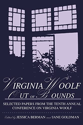 Beispielbild fr Virginia Woolf Out of Bounds: Selected Papers from the Tenth Annual Conference on Virginia Woolf, University of Maryland Baltimore County, June 8-11 zum Verkauf von Open Books
