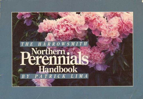 9780944475041: The Harrowsmith Northern Perennials Handbook