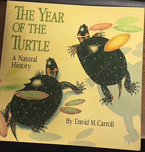 Stock image for The Year of the Turtle: A Natural History for sale by Bearly Read Books