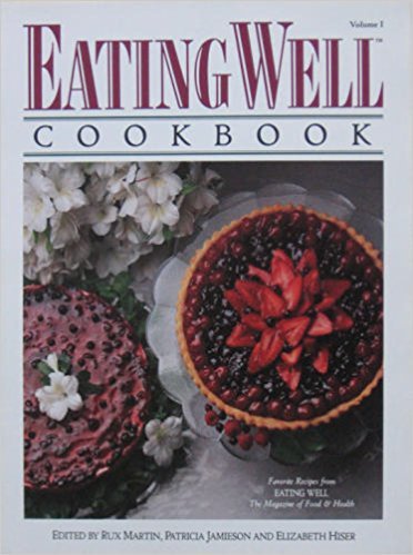 Stock image for The Eating Well Cookbook: Favorite Recipes from Eating Well, the Magazine of Food and Health for sale by Discover Books