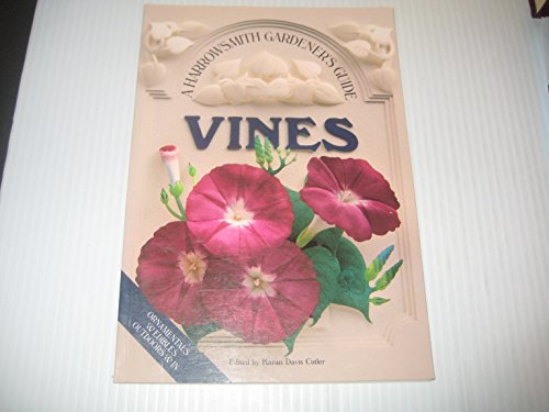 Beispielbild fr Vines (Harrowsmith Gardeners Guide) zum Verkauf von Russell Books