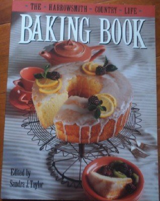 Stock image for The Harrowsmith Country Life Baking Book for sale by Better World Books