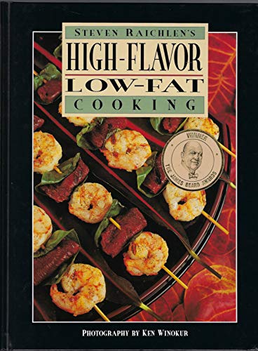 Stock image for Steven Raichlen's High-Flavor, Low-Fat Cooking : 125 Great Recipes on an Easy-To-Use Easel (Recipeasel) for sale by Better World Books